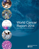 World Cancer Report 2014 (source: IARC)